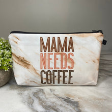 Load image into Gallery viewer, Pouch - Mama Needs Coffee
