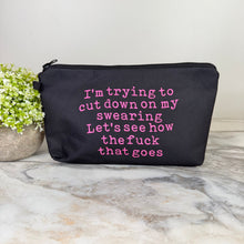 Load image into Gallery viewer, Pouch - Humor Adult, Cut Down Swearing
