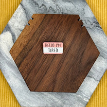Load image into Gallery viewer, Pin - Hello, I’m Tired
