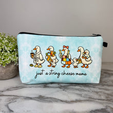 Load image into Gallery viewer, Pouch - Goose Mom String Cheese Mama
