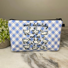 Load image into Gallery viewer, Pouch - Duck, Not In A Row
