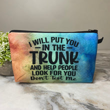 Load image into Gallery viewer, Pouch - Humor, Put You In The Trunk
