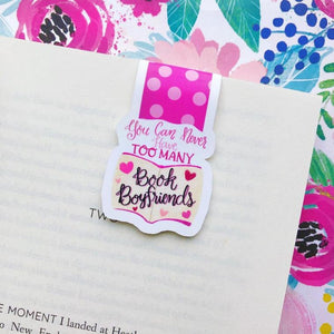 You Can Never Have Too Many Book Boyfriends Magnetic Bookmark