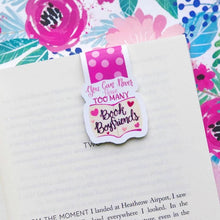 Load image into Gallery viewer, You Can Never Have Too Many Book Boyfriends Magnetic Bookmark
