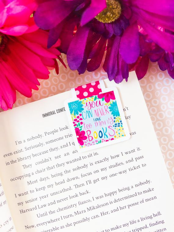 You Can Never Have Too Many Books Magnetic Bookmark