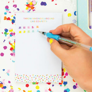 Throw Kindness Around Like Confetti Notepad or